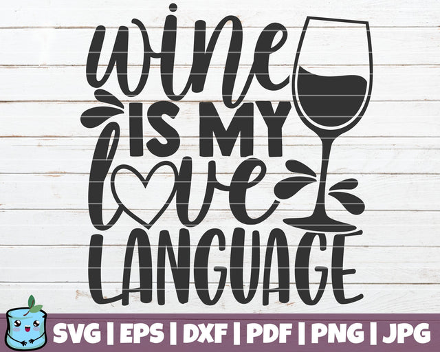 Wine Is My Love Language SVG MintyMarshmallows 