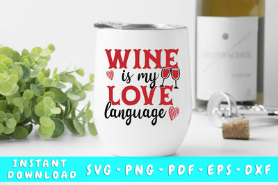 Wine Is My Love Language SVG SVG HappyDesignStudio 