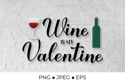 Wine is my Valentine lettering. Funny Valentines pun quote Sublimation LaBelezoka 