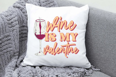 Wine is My Valentine Sublimation Sublimation Jagonath Roy 