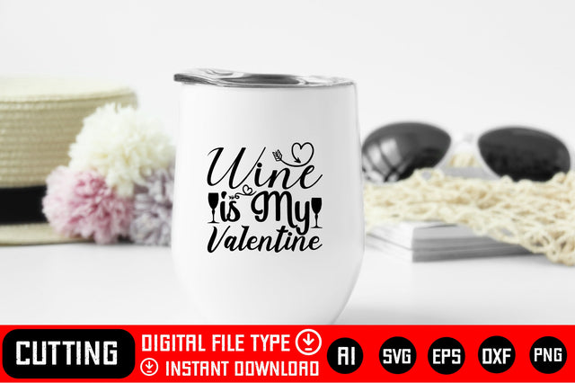 Wine Is My Valentine SVG CraftlabSvg29 