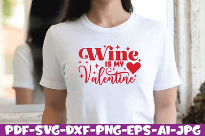 Wine Is My Valentine SVG farhad farhad 