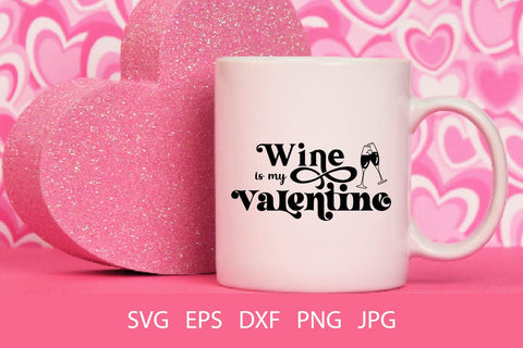 Wine Is My Valentine SVG PNG Free For Commercial Use SVG Sintegra 