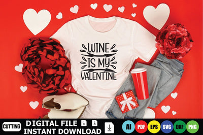 Wine Is My Valentine SVG Shahin alam 