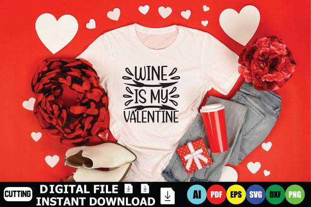 Wine Is My Valentine SVG Shahin alam 