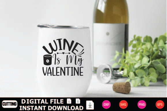 Wine Is My Valentine SVG Shahin alam 