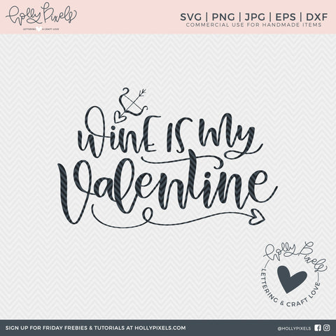 Wine is My Valentine SVG So Fontsy Design Shop 