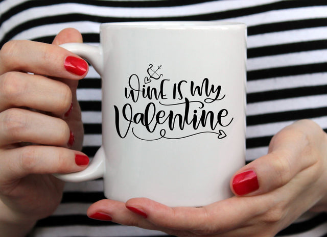 Wine is My Valentine SVG So Fontsy Design Shop 