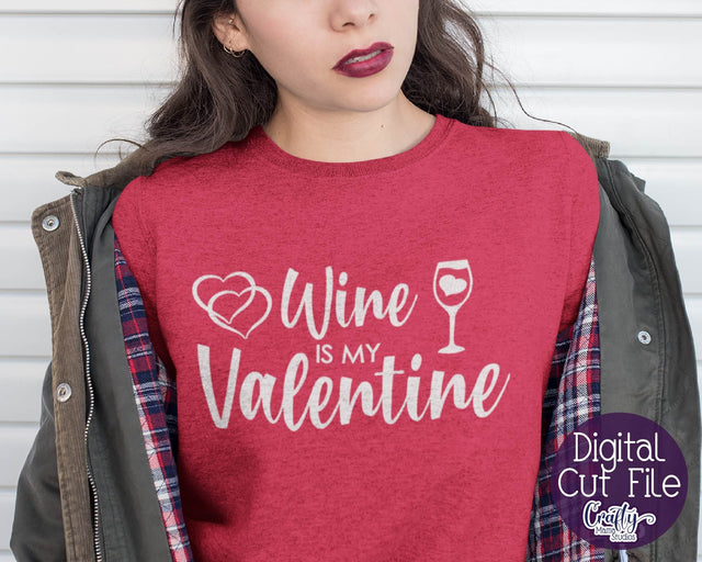 Wine Is My Valentine Svg - Valentine's Day SVG Crafty Mama Studios 