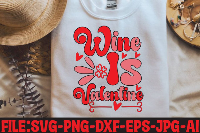 Wine Is Valentine SVG MStudio 