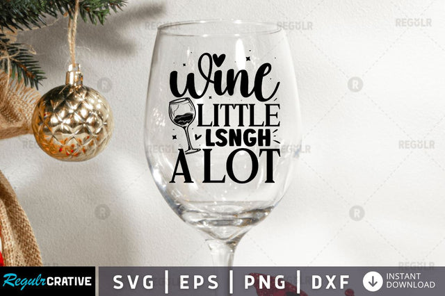Wine little laugh a lot SVG SVG Regulrcrative 