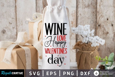 Wine love Happy valentines day SVG SVG Regulrcrative 
