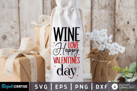 Wine love Happy valentines day SVG SVG Regulrcrative 