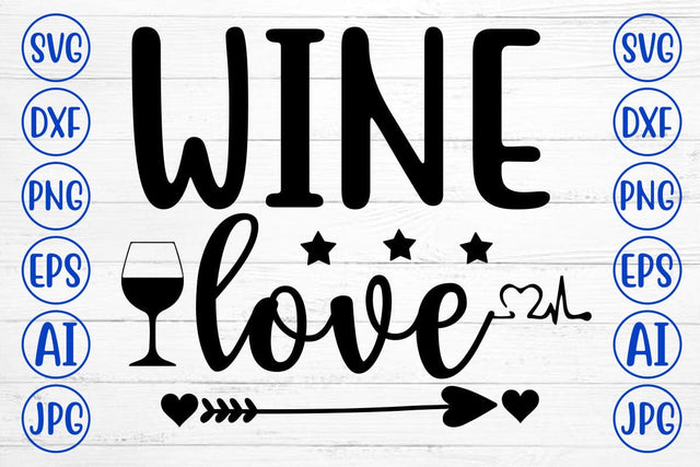 WINE LOVE SVG Cut File SVG Syaman 