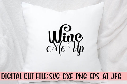 Wine Me Up SVG Cut File SVG Syaman 