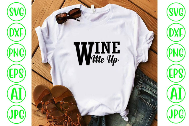 Wine Me Up SVG Design SVG Syaman 