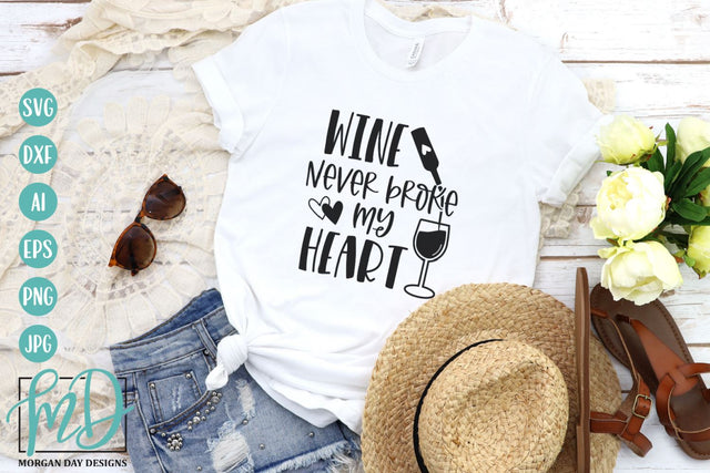 Wine Never Broke My Heart SVG | Wine Humor SVG SVG Morgan Day Designs 
