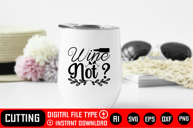 Wine Not ? SVG CraftlabSvg29 