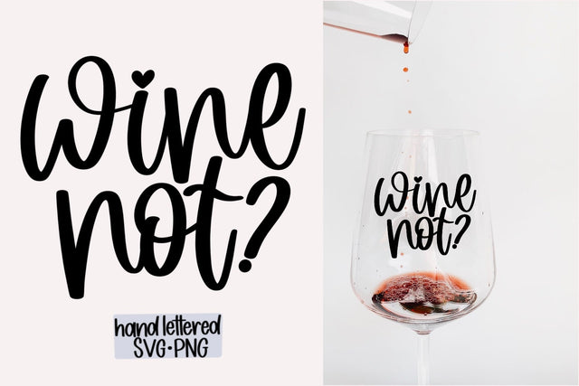 Wine not SVG, Hand Lettered SVG SVG AnitaAlyiaLettering 