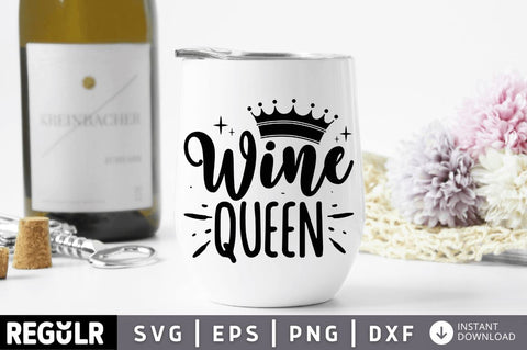Wine Queen SVG SVG Regulrcrative 