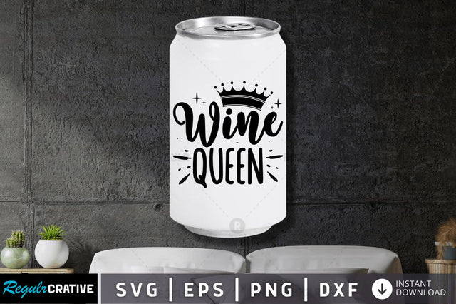 Wine Queen SVG SVG Regulrcrative 