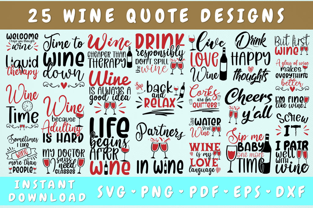 Wine Quote SVG Bundle - 25 Designs, Wine Lover SVG, Wine Sayings SVG ...