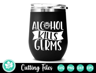 Wine SVG | Covid SVG | Alcohol Kills Germs SVG TrueNorthImagesCA 
