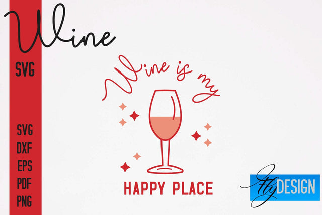 Wine SVG Design | Alcohol SVG Quotes | Party SVG Quotes SVG Fly Design 