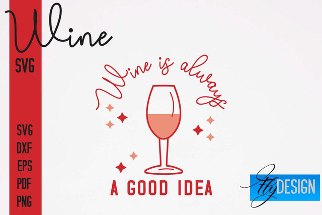 Wine SVG Design | Alcohol SVG Quotes | Party SVG Quotes SVG Fly Design 