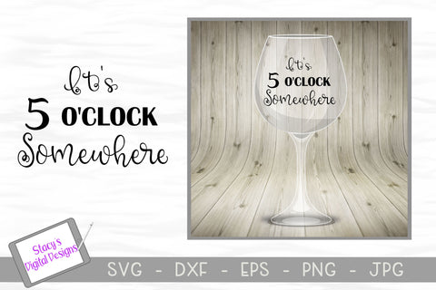 Wine SVG - It's 5 O'clock Somewhere SVG Stacy's Digital Designs 