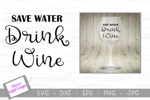 Wine SVG - Save water, drink wine SVG Stacy's Digital Designs 