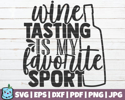 Wine Tasting Is My Favorite Sport SVG MintyMarshmallows 