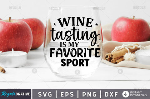 Wine tasting is my favorite sport SVG SVG Regulrcrative 