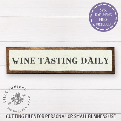Wine Tasting SVG | Wine SVG | Rustic Sign SVG | Fixer Upper Style SVG LilleJuniper 