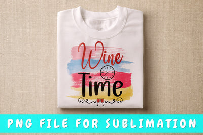Wine Time PNG, Wine Design For Sublimation Sublimation HappyDesignStudio 