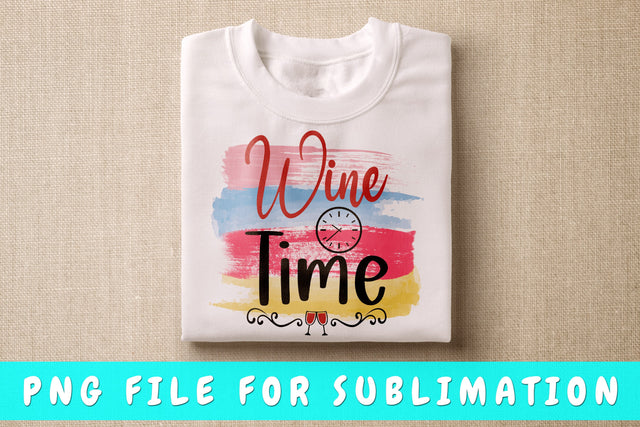 Wine Time PNG, Wine Design For Sublimation Sublimation HappyDesignStudio 
