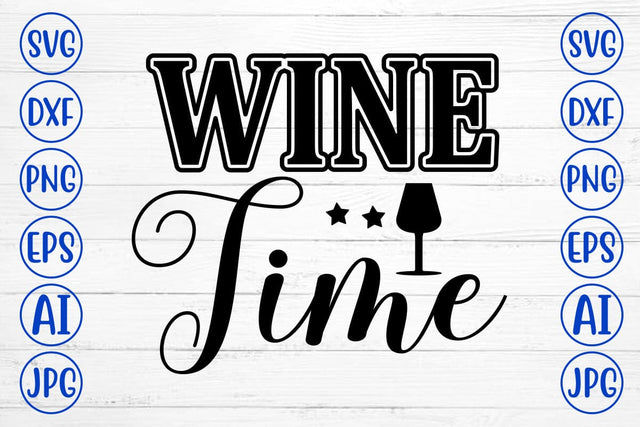 Wine Time SVG Cut File SVG Syaman 