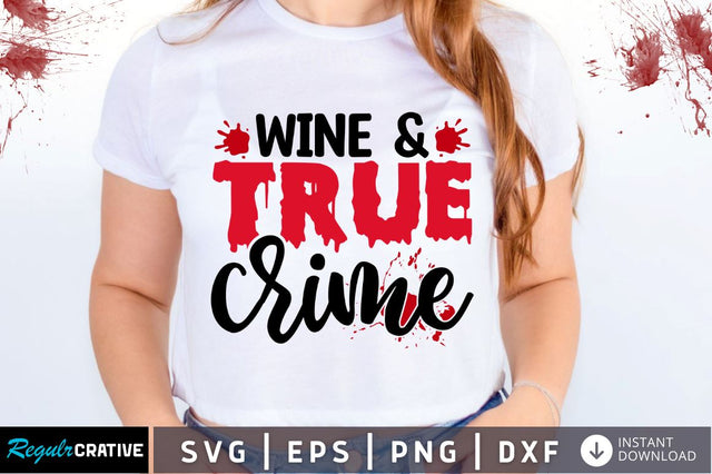 Wine & true crime SVG SVG Regulrcrative 