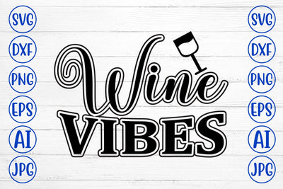 Wine Vibes SVG Cut File SVG Syaman 