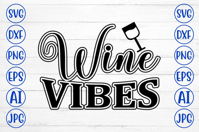 Wine Vibes SVG Cut File SVG Syaman 