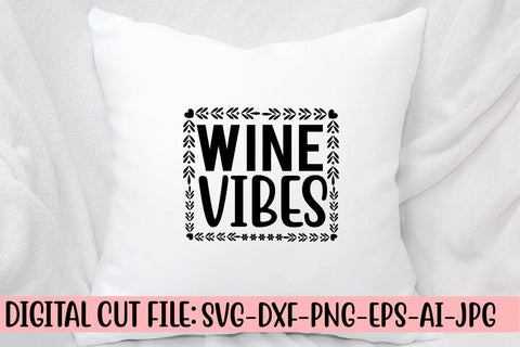 Wine Vibes SVG Cut File SVG Syaman 