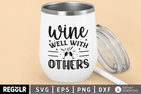 Wine well with others SVG SVG Regulrcrative 