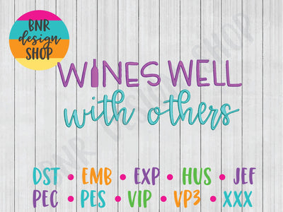 Wines Well With Others Machine Embroidery Design Embroidery/Applique BNRDesignShop 