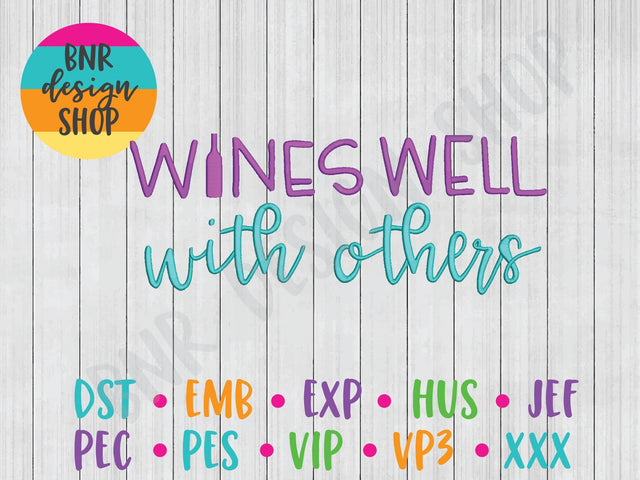 Wines Well With Others Machine Embroidery Design Embroidery/Applique BNRDesignShop 