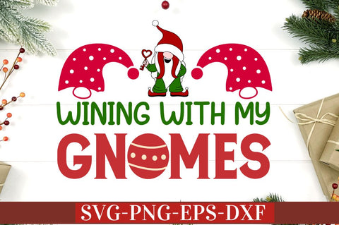 Wining with my gnomes SVG SVG DESIGNISTIC 