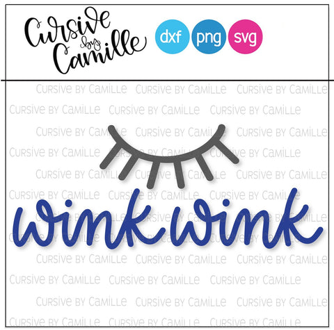 Wink Wink Hand Lettered SVG Cut File SVG Cursive by Camille 