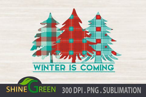 Winter is Coming PNG for Sublimation, Christmas Trees Plaid Sublimation Shine Green Art 