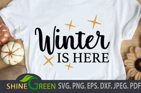 Winter is Here - Christmas SVG for Round Wood Sign, Shirts, Mugs SVG Shine Green Art 