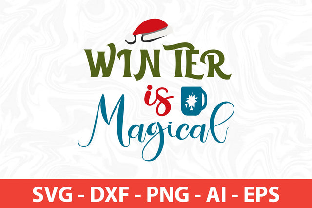 Winter is Magical SVG SVG nirmal108roy 