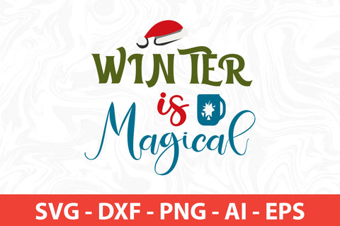 Winter is Magical SVG SVG nirmal108roy 